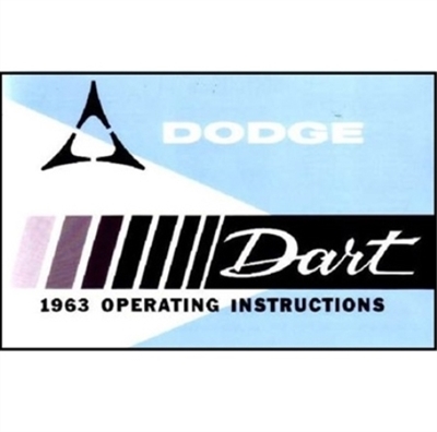Authorized reprint of the original owner/operator manual originally supplied in the glovebox for all 1963 Dodge Darts