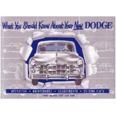 New re-print of the original Chrysler Corp. glovebox manual for all 1949 Dodge Coronet - Meadowbrook - Sierra - Wayfarer