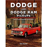 Automotive author Patrick Foster details the genesis of todayâ€™s hot-selling Ram pickups and four-wheel-drives