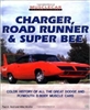 Charger, Road Runner and Super Bee (Muscle Car Color History)