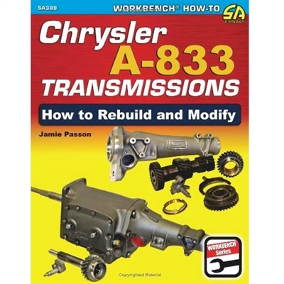 Rebuild and modify your Chrysler A-833 4-speed transmission with confidence using expertise from author Jamie Passon of Passon Performance