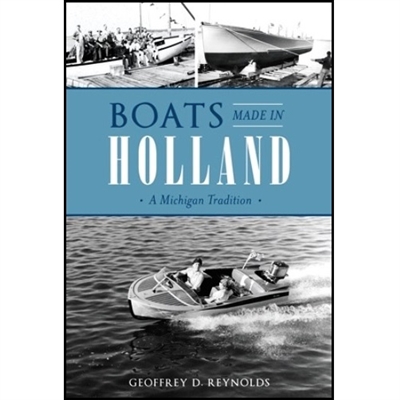Boats Made In Holland (Michigan) - Hardbound