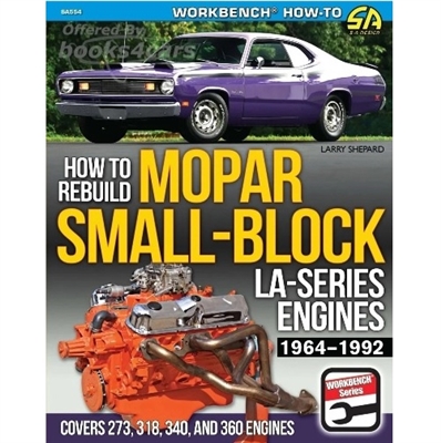 Learn to rebuild a Mopar LA-series small-block engine with this superbly illustrated how-to bible