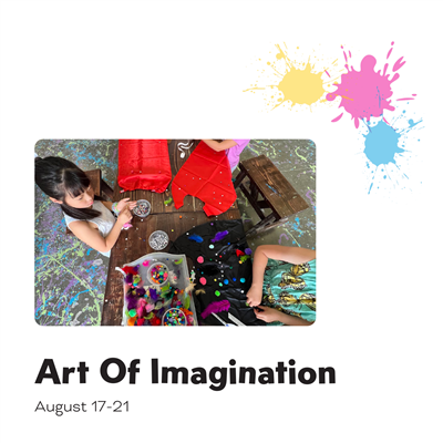 Art of Imagination August 17th-21st M-F