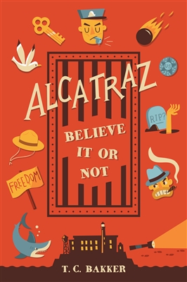 Book - Alcatraz: Believe It Or Not