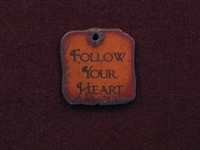 Rusted Iron Follow Your Heart Inspiration Pendant