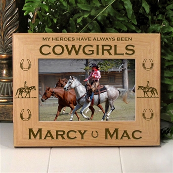 Heroes Have Been Cowgirls Horse Picture Frame