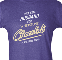 Woman's T-Shirt "Will Sell Husband for Whetstone Chocolate"