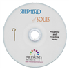 Shepherd of Souls Preaching & Teaching Series - CD