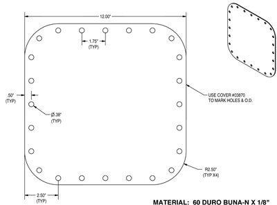 60 Duro Buna-N Custom Cover Gasket - 1/8" x 12" x 12" Per Drawing 08488