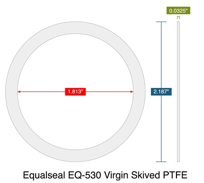 Equalseal EQ-530 Virgin Skived PTFE - Ring Gasket - 0.0325" Thick - 1.813" ID - 2.187" OD