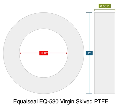 Equalseal EQ-530 Virgin Skived PTFE - 0.051" Thick - O Ring - .12" ID - .2" OD