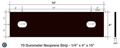 70 Duro Neoprene Strip - 1/4" Thick x 4" x 15" with 2 Bolt Slots