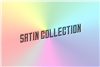 satin collection