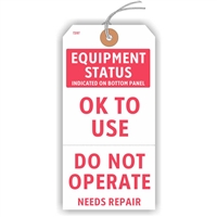 EQUIPMENT STATUS, OK TO USE or DO NOT OPERATE, 5.75" x 2.875", White Paper,1 Stub, Looped String, Pack of 100
