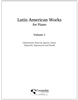 Latin American Works for Piano, vol. 1