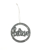 Believe Metal Art Ornament