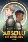 Absolu (vol 1): les mobilisés