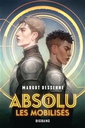 Absolu (vol 1): les mobilisés