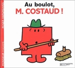 Au boulot, monsieur Costaud !