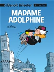 Benoît Brisefer (vol 2): Madame Adolphine