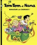 Tom-Tom et Nana Tome 13: Bonjour les cadeaux !