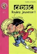 Cédric: Roulez jeunesse !