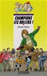 Champions les rollers !