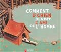 Comment le chien devint l'ami de l'homme