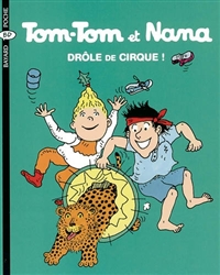 Tom-Tom et Nana Tome 07: Drôle de cirque !