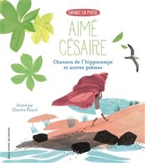 Enfance en poésie - Aimé Césaire