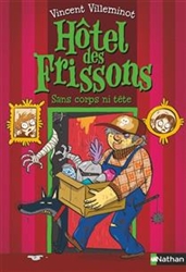 Hotel des frissons: sans corps ni tête