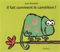 Il fait comment le caméléon ?