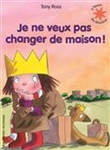 Je ne veux pas changer de maison