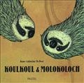 Koulkoul et Molokoloch