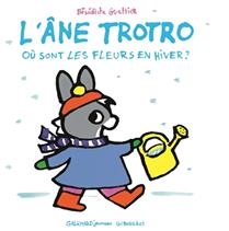 L'âne Trotro - Où sont les fleurs en hiver?