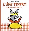 L'âne Trotro, le roi de la galette