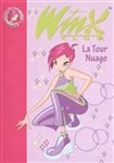 Winx Club, Vol 05. La tour nuage