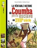 La véritable histoire de Coumba, petite esclave au XVIIIe siècle