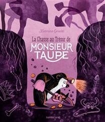 La chasse au Trésor de Monsieur Taupe