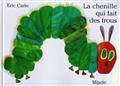 La chenille qui fait des trous