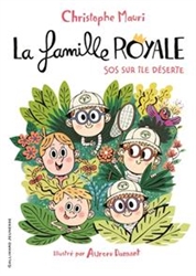 La famille Royale - SOS sur ile deserte