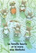 La famille souris et la mare aux libellules