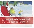 La Petite Souris, le père Noël et le lapin de Pâques