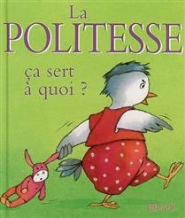 La politesse, ça sert à quoi?