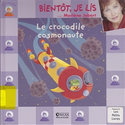 Bientôt, je lis. Le crocodile cosmonaute