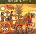 Le Roi Gilgamesh