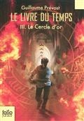 Le livre du temps, Vol. 3. Le cercle d'or