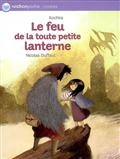 Le feu de la toute petite lanterne