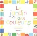 Le jardin des couleurs : imagier